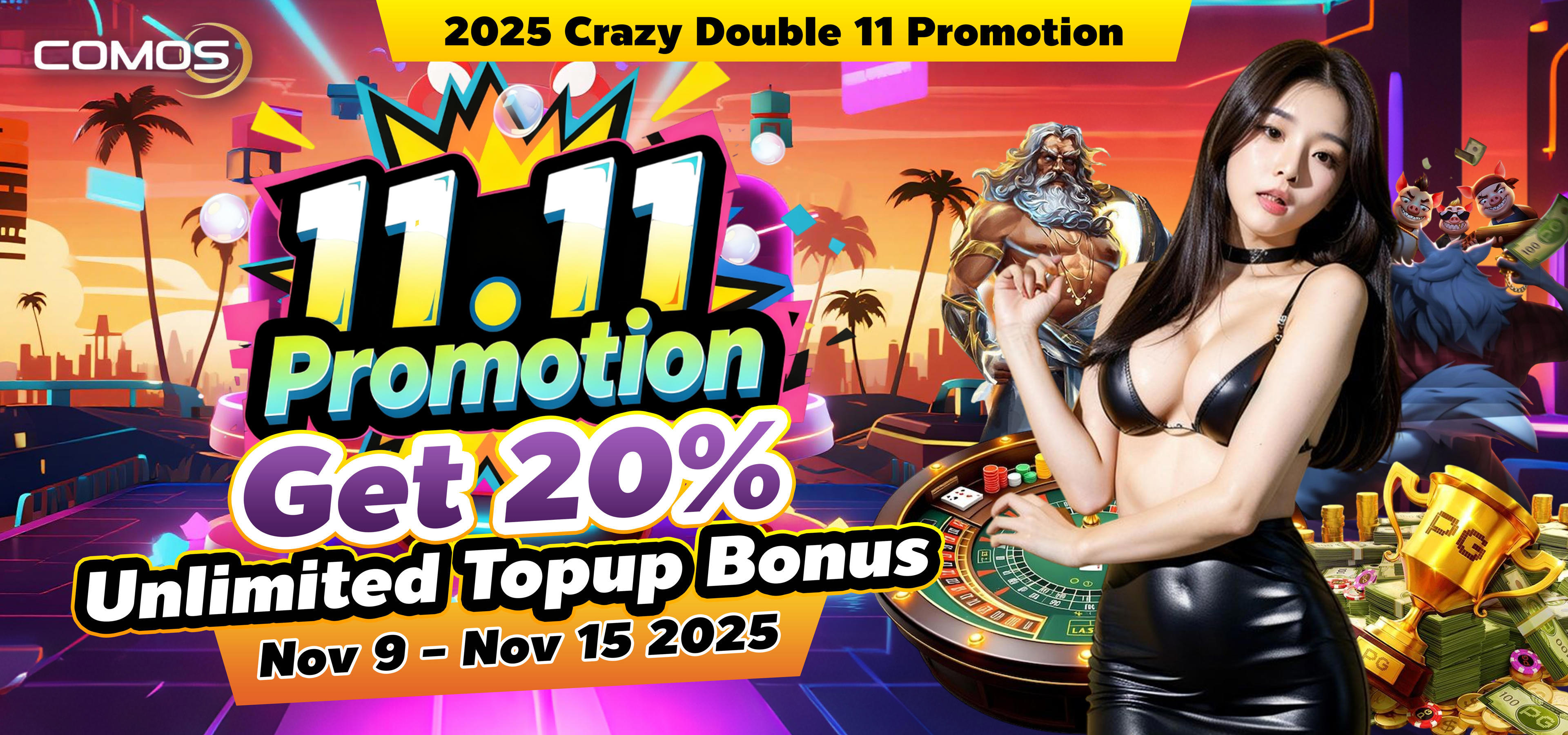 2025 Crazy Double 11 ! Promotion , ( 11.11 Promotion ) Get 20% Unlimited Topup Bonus ！！！ ( Valid On 9th Nov - 15th Nov 2025 )