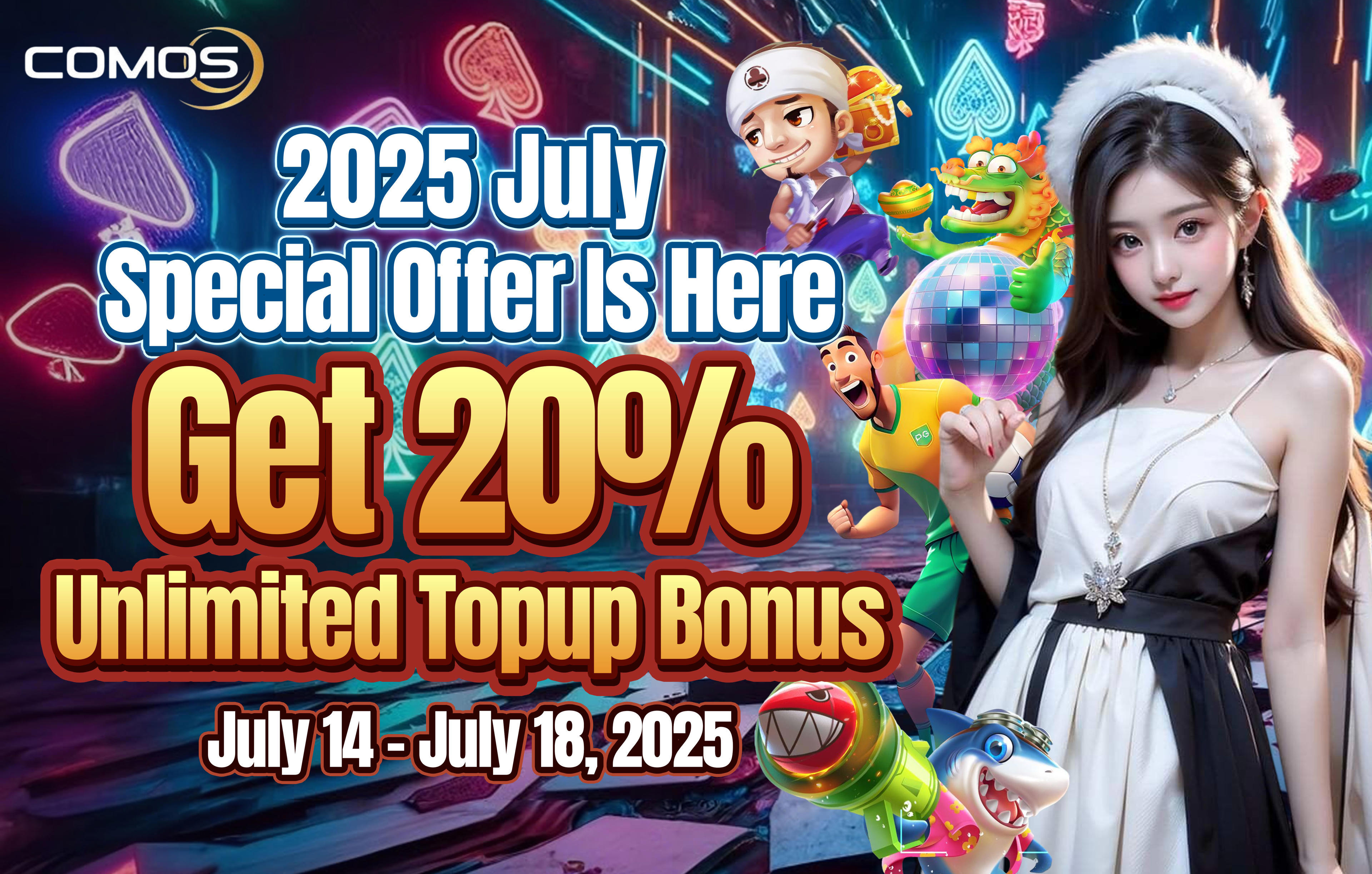 2025 July Special Offer Is Here , Get 20% Unlimited Top Up Bonus    ( Valid On 14th July - 18th July 2025 )