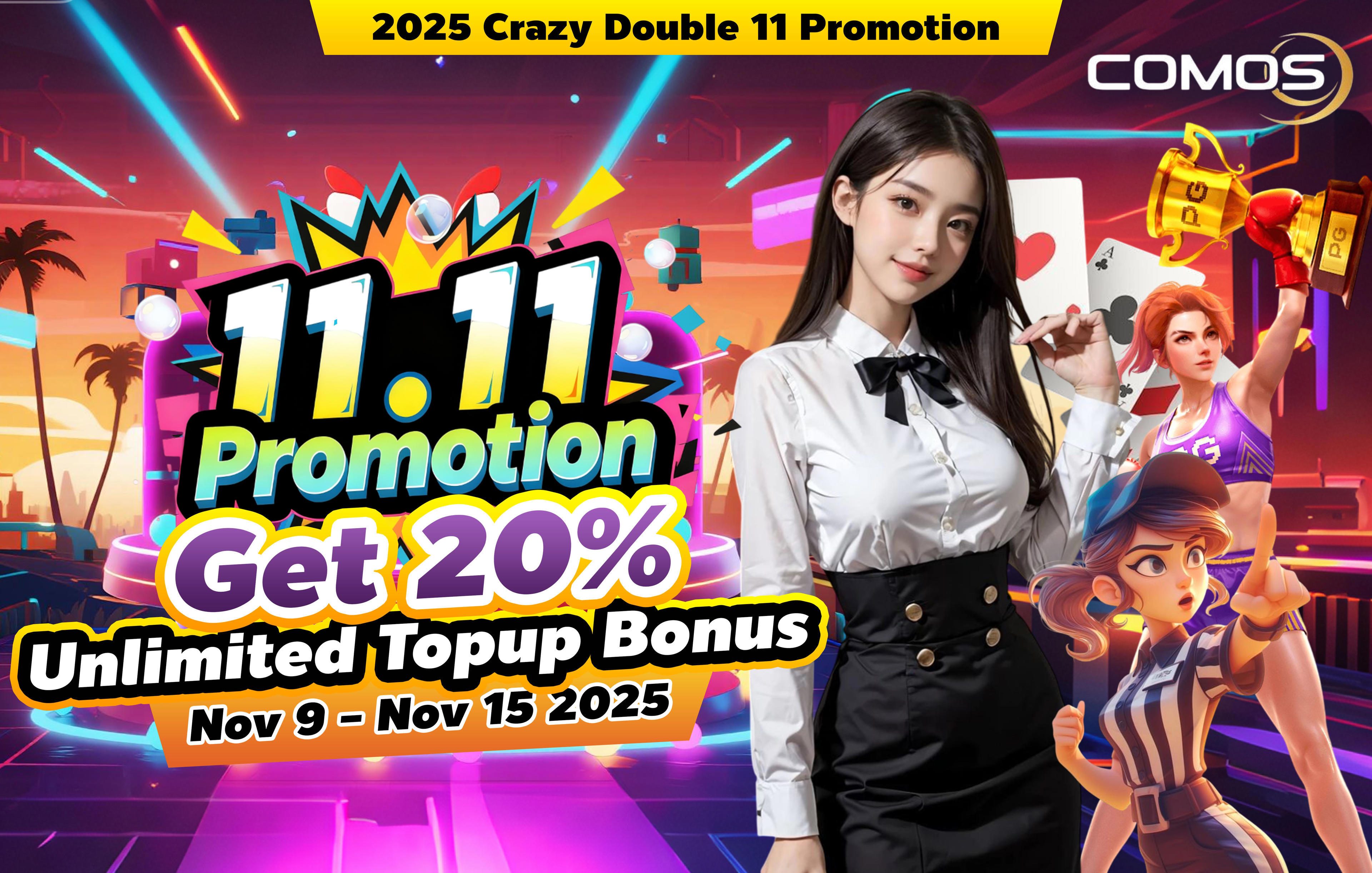 2025 Crazy Double 11 ! Promotion , ( 11.11 Promotion ) Get 20% Unlimited Topup Bonus ！！！ ( Valid On 9th Nov - 15th Nov 2025 )